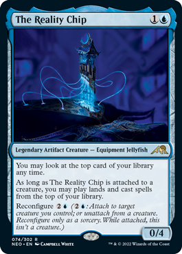 The Reality Chip
 You may look at the top card of your library any time.
As long as The Reality Chip is attached to a creature, you may play lands and cast spells from the top of your library.
Reconfigure {2}{U} ({2}{U}: Attach to target creature you control; or unattach from a creature. Reconfigure only as a sorcery. While attached, this isn't a creature.)